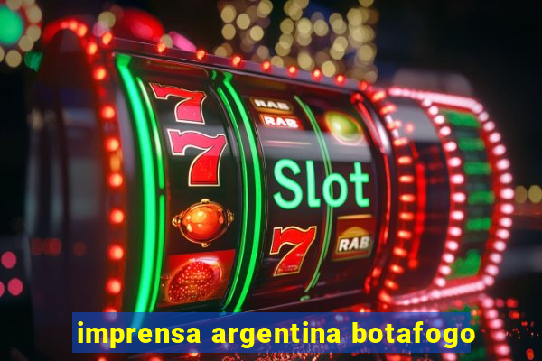 imprensa argentina botafogo